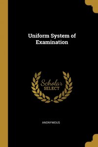 Uniform System of Examination