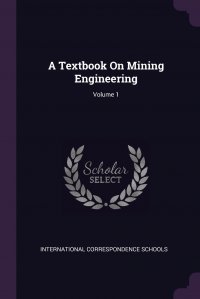 A Textbook On Mining Engineering; Volume 1