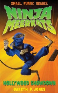 NINJA MEERKATS (#4. HOLLYWOOD SHOWD