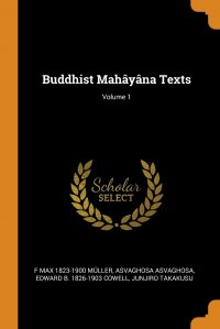 Buddhist Mahayana Texts; Volume 1