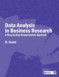 Data Analysis in Business Research. A Step-By-Step Nonparametric Approach