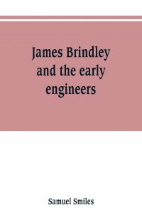 James Brindley and the early engineers