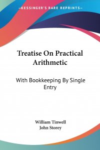 Treatise On Practical Arithmetic. With Bookkeeping By Single Entry