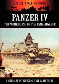 Panzer IV - The Workhorse of the Panzerwaffe