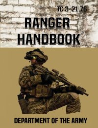 Ranger Handbook. TC 3-21.76