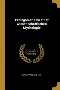 Prolegomena zu einer wissenschaftlichen Mythologie