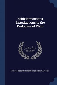 Schleiermacher's Introductions to the Dialogues of Plato