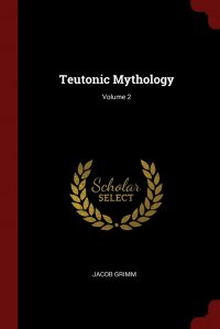 Teutonic Mythology; Volume 2