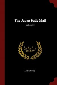 The Japan Daily Mail; Volume 50