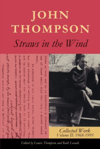 Straws in the Wind. Collected Work Volume II: 1968-1995