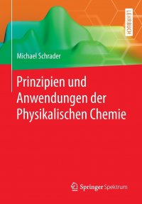 Prinzipien und Anwendungen der Physikalischen Chemie