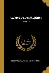 OEuvres De Denis Diderot; Volume 13