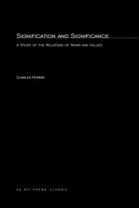 Signification And Significance. A Study of the Relations of Signs and Values