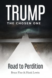 Trump. The Chosen One: Road to Perdition