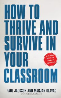 How to Thrive and Survive in Your Classroom. Learn simple strategies to reduce stress, eliminate misbehavior and create your ideal class