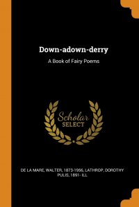 Down-adown-derry. A Book of Fairy Poems