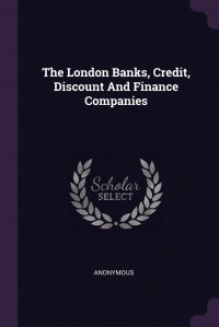 The London Banks, Credit, Discount And Finance Companies