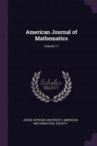 American Journal of Mathematics; Volume 17