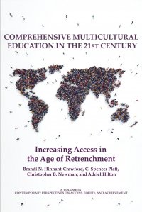 Comprehensive Multicultural Education in the 21st Century. Increasing Access in the Age of Retrenchment