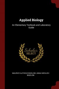 Applied Biology. An Elementary Textbook and Laboratory Guide