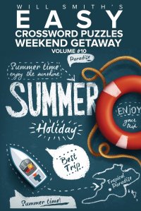 Easy Crossword Puzzles Weekend Getaway - Volume 10