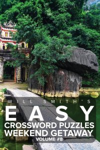 Easy Crossword Puzzles Weekend Getaway - Volume 8