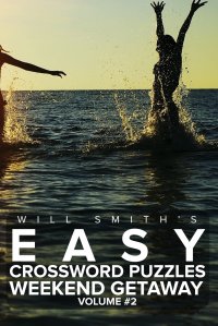 Easy Crossword Puzzles Weekend Getaway - Volume 2