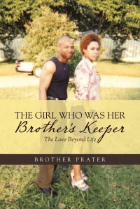 The Girl Who Was Her Brother's Keeper. The Love Beyond Life