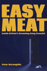 Easy Meat. Inside the British Grooming Gang Scandal