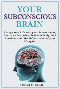 YOUR SUBCONSCIOUS BRAIN