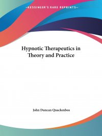 Hypnotic Therapeutics in Theory and Practice