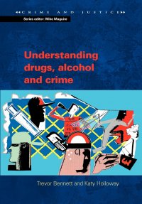 UNDERSTANDING DRUGS, ALCOHOL AND CRIME