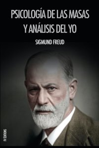 Psicologia de las masas y analisis del yo