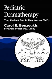 Pediatric Dramatherapy. They Couldn't Run, So They Learned to Fly