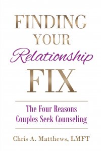 Finding Your Relationship Fix. The Four Reasons Couples Seek Counseling