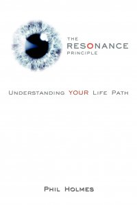 The Resonance Principle. Understanding Your Life Path