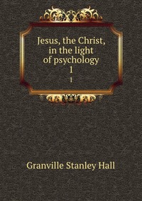 Jesus, the Christ, in the light of psychology