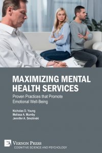 Maximizing Mental Health Services. Proven Practices that Promote Emotional Well-Being