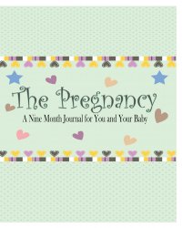 Peter James - «The Pregnancy. A Nine Month Journal for You and Your Baby»