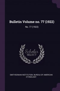 Bulletin Volume no. 77 (1922). No. 77 (1922)