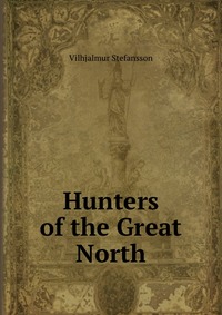 Hunters of the Great North