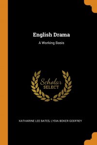 English Drama. A Working Basis