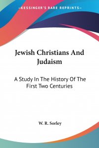 Jewish Christians And Judaism. A Study In The History Of The First Two Centuries