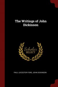 The Writings of John Dickinson