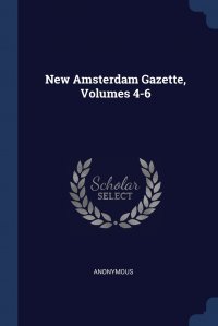 M. l'abbé Trochon - «New Amsterdam Gazette, Volumes 4-6»