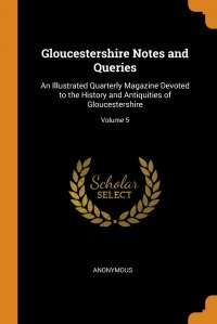 M. l'abbé Trochon - «Gloucestershire Notes and Queries. An Illustrated Quarterly Magazine Devoted to the History and Antiquities of Gloucestershire; Volume 5»