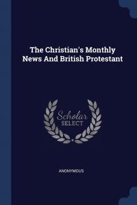 M. l'abbé Trochon - «The Christian's Monthly News And British Protestant»