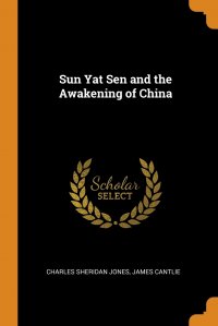 Sun Yat Sen and the Awakening of China