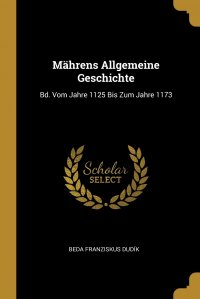 Mahrens Allgemeine Geschichte. Bd. Vom Jahre 1125 Bis Zum Jahre 1173