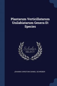 Plantarum Verticillatarum Unilabiatarum Genera Et Species